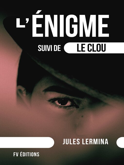 Title details for L'Énigme (suivi de Le Clou) by Jules Lermina - Available